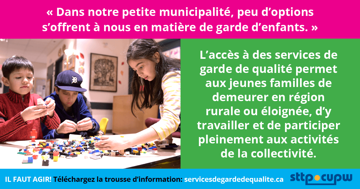 « Dans notre petite municipalité, peu d’options s’offrent à nous en matière de garde d’enfants. » L’accès à des services de garde de qualité permet aux jeunes familles de demeurer en région rurale ou éloignée, d’y travailler et de participer pleinement...